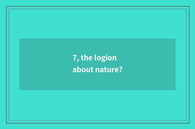 7, the logion about nature?