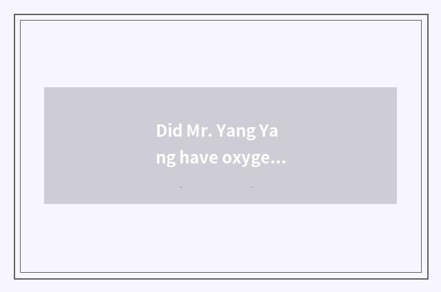Did Mr. Yang Yang have oxygen fitness dance to stop?