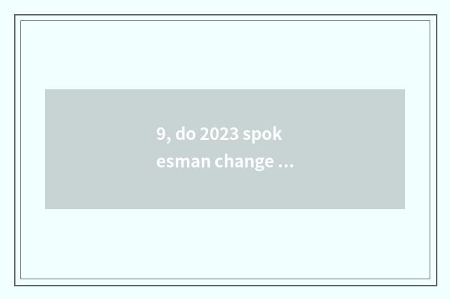 9, do 2023 spokesman change Suofeiya who?