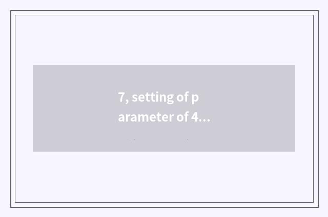 7, setting of parameter of 4k number camera?