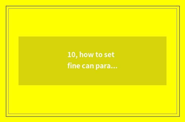 10, how to set fine can parameter of 500D number camera?