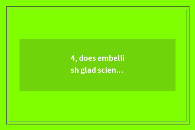 4, does embellish glad science and technology have the brim to calculate?