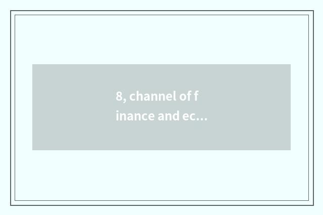8, channel of finance and economics, chair?