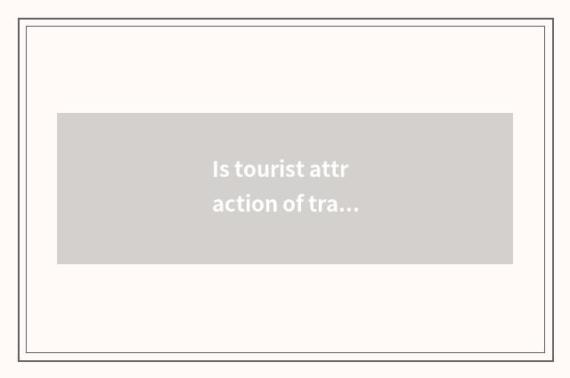 Is tourist attraction of travel of Feng Huachun section recommended?
