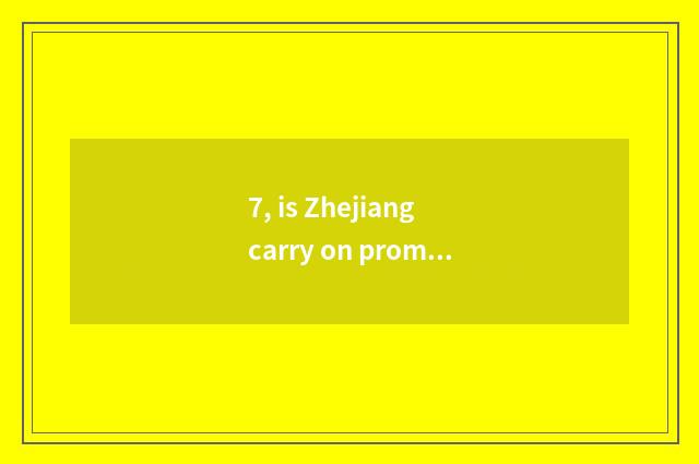 7, is Zhejiang carry on promoted what cate is there?