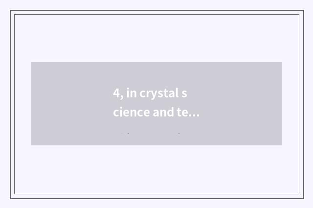 4, in crystal science and technology but long term hold?