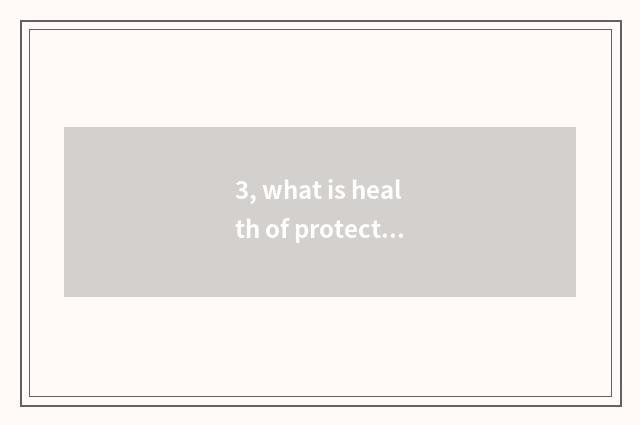 3, what is health of protective teenager children grows?