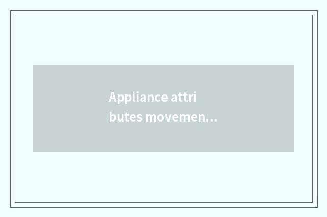 Appliance attributes movement there is oxygen or move without oxygen?