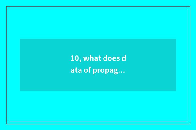 10, what does data of propaganda and education of section office health have?