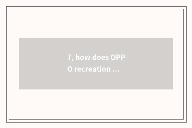 7, how does OPPO recreation center download game?