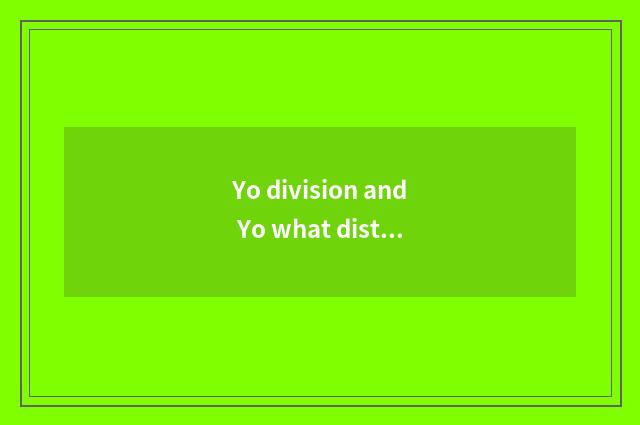 Yo division and Yo what distinction does elder brother's wife have?