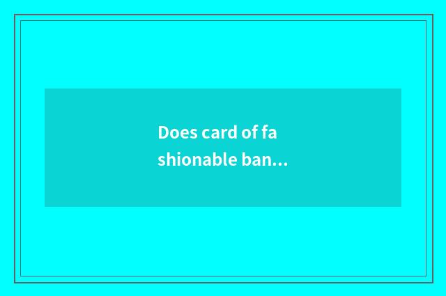Does card of fashionable banner inferior offspring in?