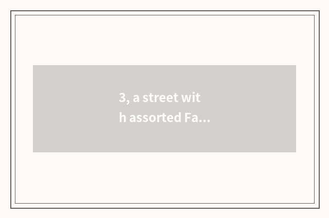 3, a street with assorted Fang fastfood most cate?