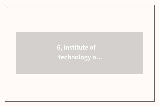 6, institute of technology of profession of the science and technology that do n