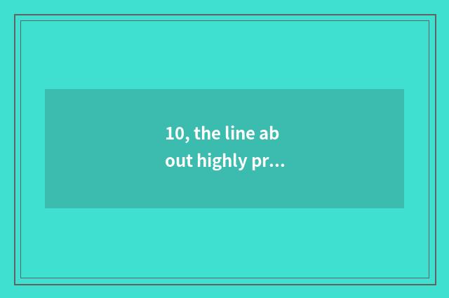 10, the line about highly praising pear, ?