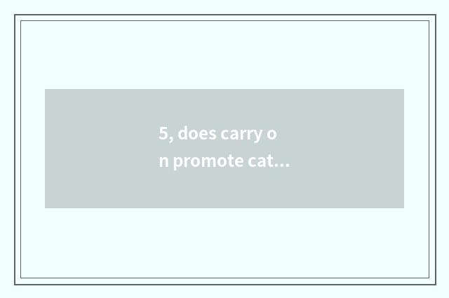 5, does carry on promote cate street where best?