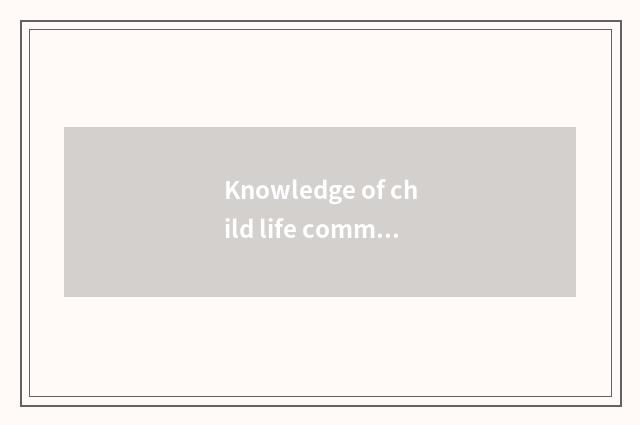 Knowledge of child life common sense?