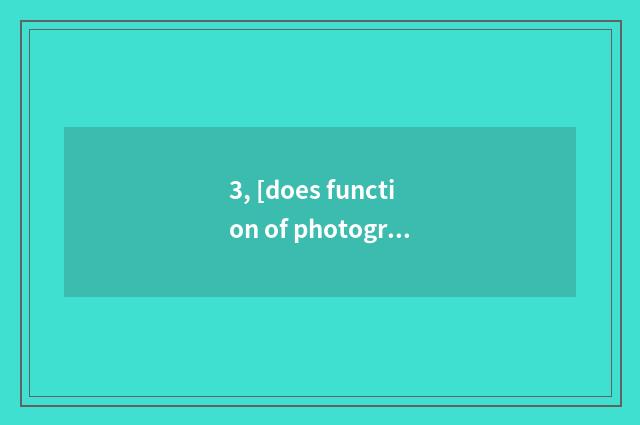 3, [does function of photograph of family expenses number resemble a head when v