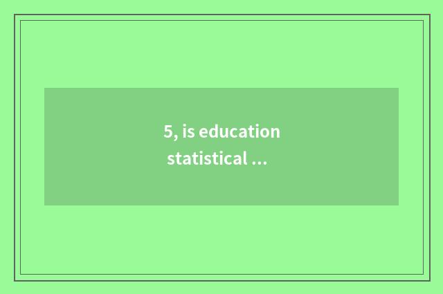 5, is education statistical is medium correlation coefficient?