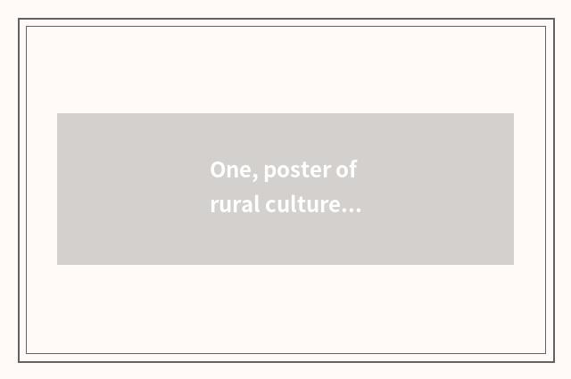 One, poster of rural culture wall?