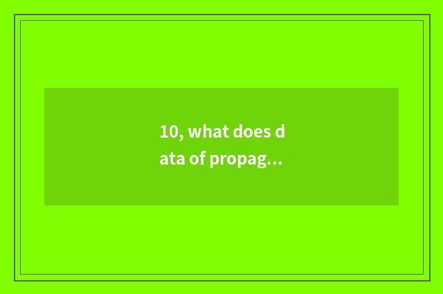 10, what does data of propaganda and education of section office health have?