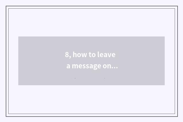 8, how to leave a message on people net?