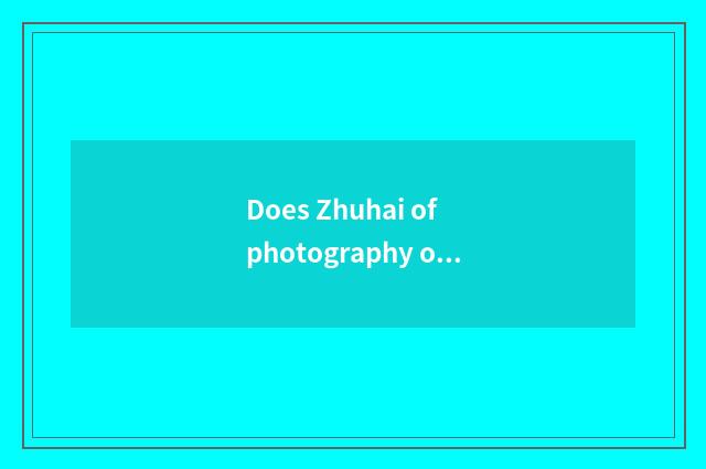 Does Zhuhai of photography of gauze of marriage of fashionable Ba Sha rely on ch