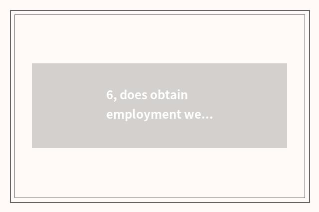 6, does obtain employment website include?