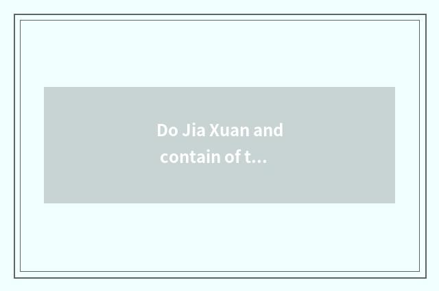 Do Jia Xuan and contain of triumphant Yue Jia distinguish triumphant Yue?