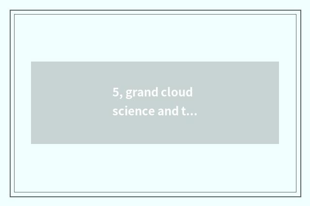 5, grand cloud science and technology advocate business Wu?