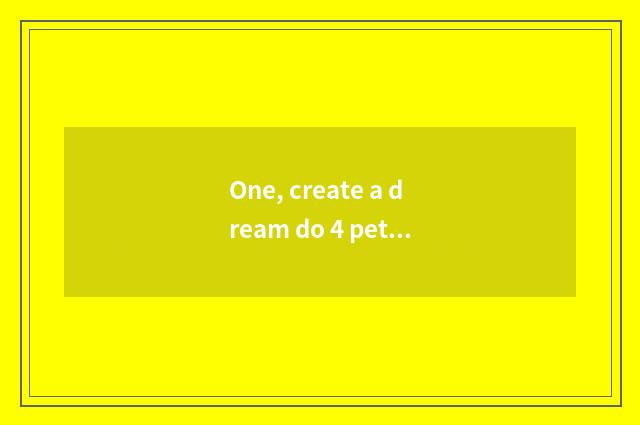 One, create a dream do 4 pet swim to be in on the west?