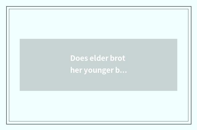 Does elder brother younger brother beautify hair salon how?