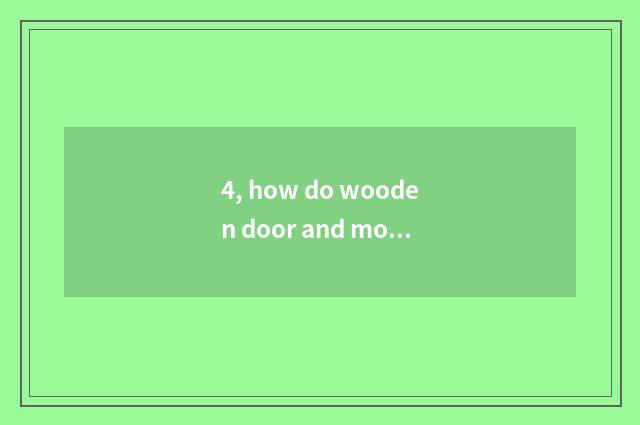 4, how do wooden door and mouth of strip of land between hills choose?