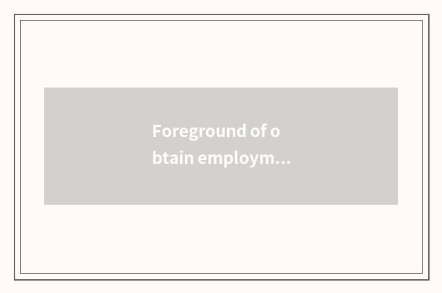 Foreground of obtain employment of major of travel electron business affairs?