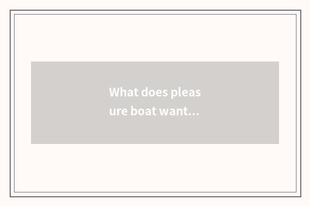 What does pleasure boat want legal procedures?