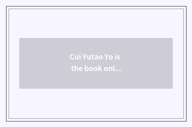 Cui Yutao Yo is the book online how long to read a baby one day to sleep?
