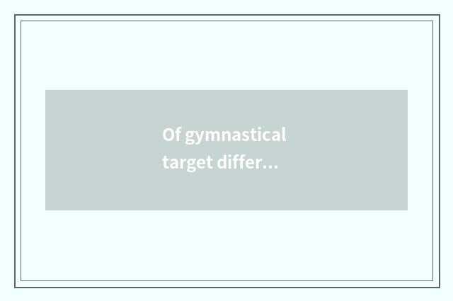 Of gymnastical target different