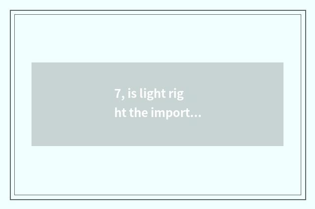 7, is light right the importance paper of photosynthesis?