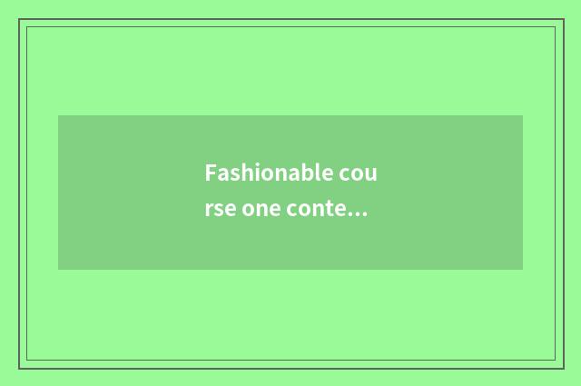 Fashionable course one content is analytic