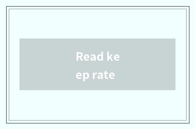 Read keep rate
