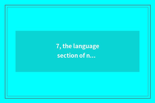 7, the language section of nature?