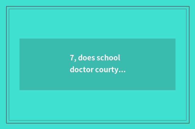 7, does school doctor courtyard submit an expense account what to need?