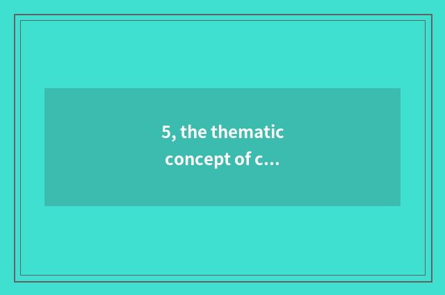 5, the thematic concept of class culture?