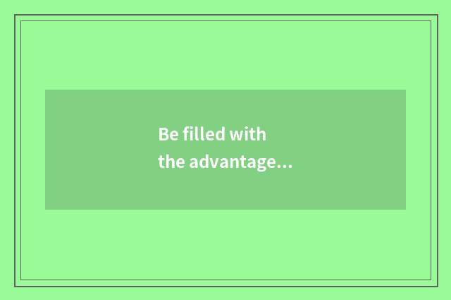 Be filled with the advantage that interesting intelligence lives in