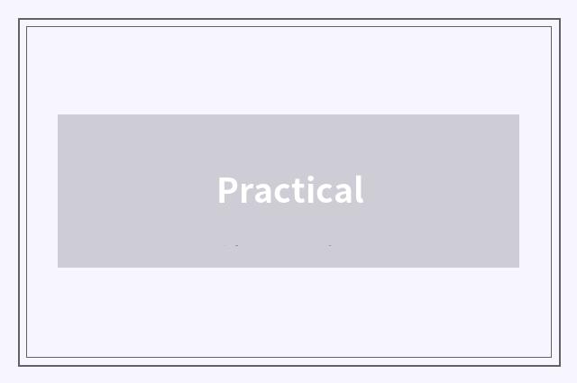 Practical
