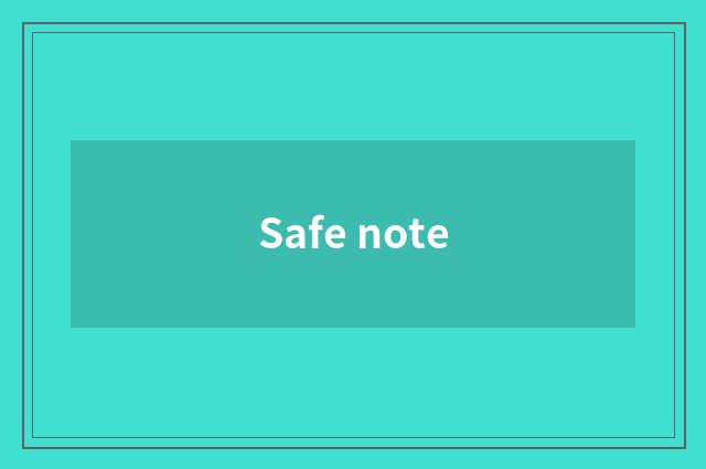 Safe note