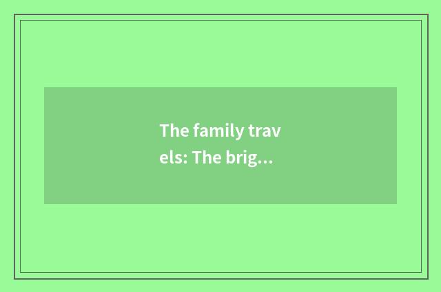 The family travels: The brigade of the exploration of nature