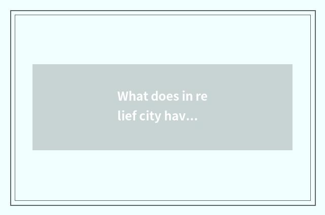 What does in relief city have the advantage of oxygen setting-up exercise the 3r