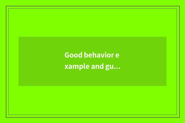 Good behavior example and guide