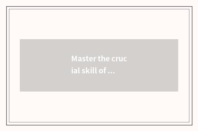 Master the crucial skill of M archives